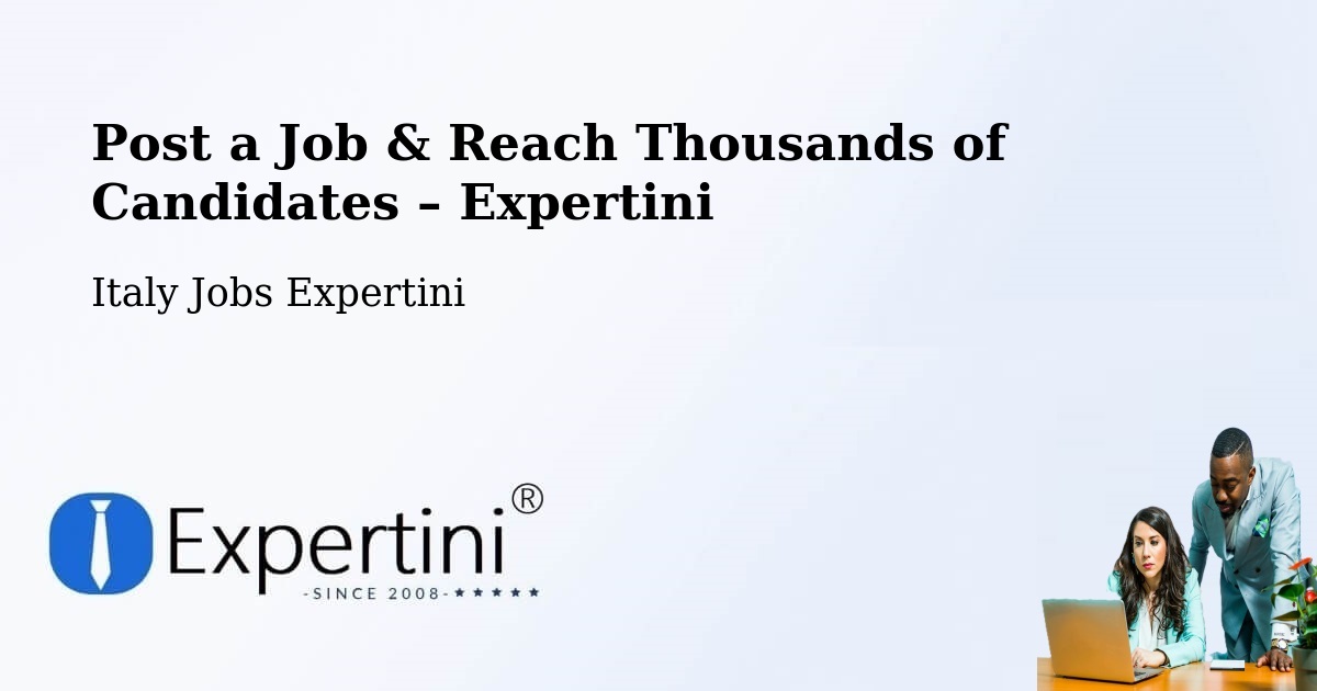 Post a Job in Marino – Hire the Right Talent - Marino, Italy Jobs Expertini
